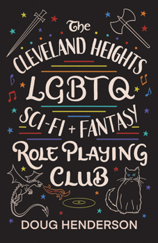 Paperback The Cleveland Heights LGBTQ Sci-Fi and Fantasy Role Playing Club Book