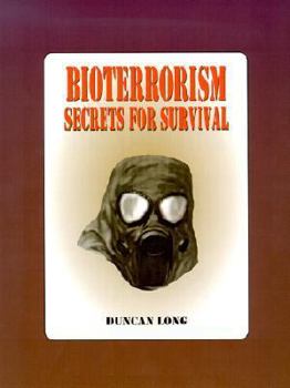 Paperback Bioterrorism: Secrets for Surviving the Coming Terrorist Germ Warfare Attacks on U.S. Cities Book