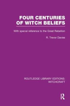 Paperback Four Centuries of Witch Beliefs (RLE Witchcraft) Book
