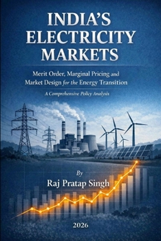 Indian Electricity Market: Merit Order, Marginal Pricing and Market Design for Energy Transition
