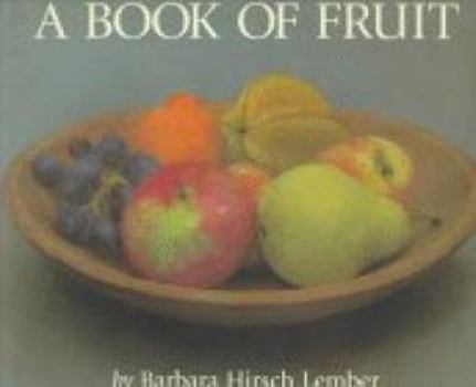 Hardcover A Book of Fruit Book