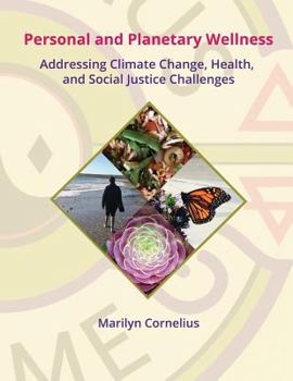 Paperback Personal and Planetary Wellness: Addressing Climate Change, Health, and Social Justice Challenges Book