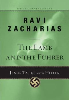 The Lamb and the Fuhrer: Jesus Talks with Hitler - Book  of the Great Conversations