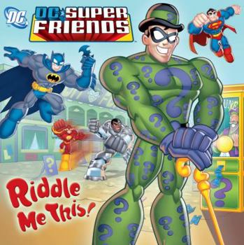 Paperback Riddle Me This! (DC Super Friends) Book