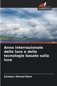 Paperback Anno internazionale della luce e delle tecnologie basate sulla luce [Italian] Book
