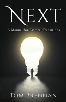 Paperback Next: A Manual for Pastoral Transitions Book