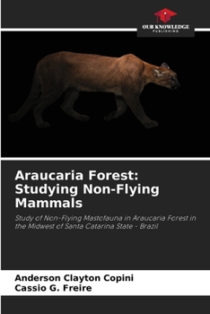 Paperback Araucaria Forest: Studying Non-Flying Mammals Book