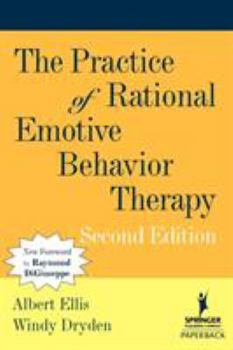 Paperback The Practice of Rational Emotive Behavior Therapy Book