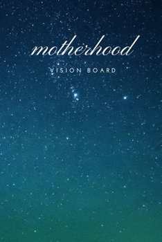 Paperback Motherhood Vision Board: Visualization Journal and Planner Undated Book