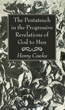 Paperback The Pentateuch in the Progressive Revelations of God to Men Book