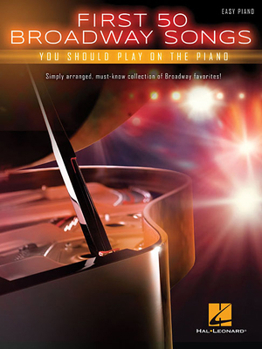 Paperback First 50 Broadway Songs You Should Play on the Piano Book