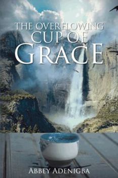 Paperback The Overflowing Cup of Grace Book