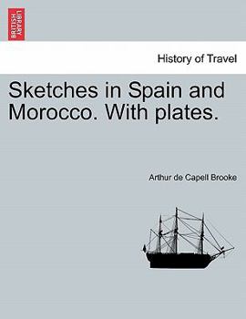 Paperback Sketches in Spain and Morocco. with Plates. Vol. II Book