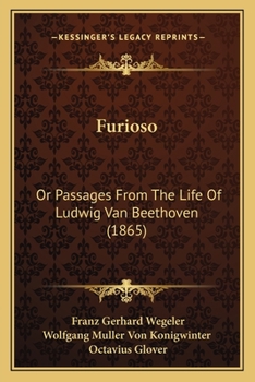 Paperback Furioso: Or Passages From The Life Of Ludwig Van Beethoven (1865) Book