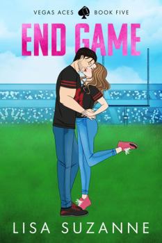 End Game (Vegas Aces Illustrated Cover Edition)