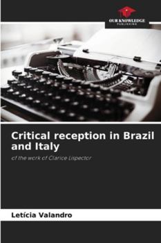 Critical reception in Brazil and Italy: of the work of Clarice Lispector