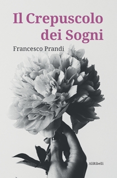 Paperback Il Crepuscolo dei Sogni [Italian] Book