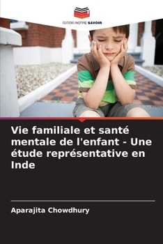 Paperback Vie familiale et santé mentale de l'enfant - Une étude représentative en Inde [French] Book