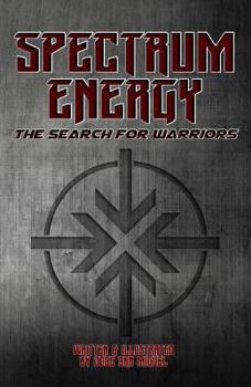 Paperback Spectrum Energy: The Search for Warriors Book