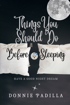 Paperback Things You Should Do Before Sleeping: Have A Good Night Dream [Large Print] Book