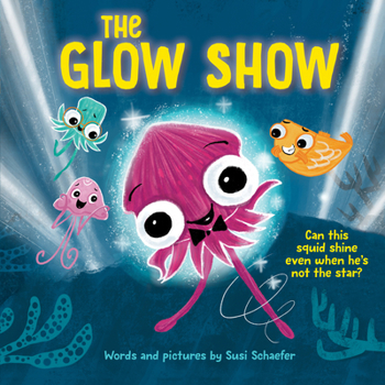 Hardcover The Glow Show: A Picture Book about Knowing When to Share the Spotlight Book