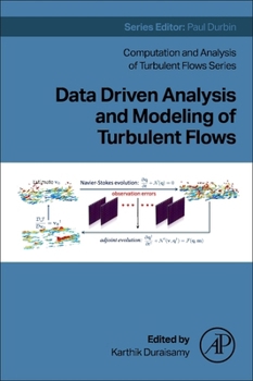 Paperback Data Driven Analysis and Modeling of Turbulent Flows Book