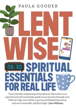Lentwise: Spiritual Essentials for Real Life