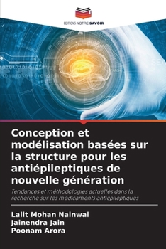 Conception et modélisation basées sur la structure pour les antiépileptiques de nouvelle génération (French Edition)