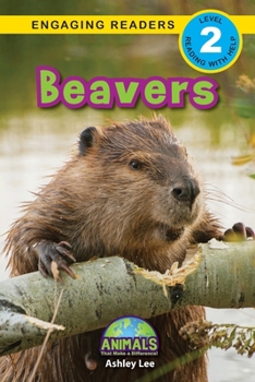 Paperback Beavers: Animals That Make a Difference! (Engaging Readers, Level 2) [Large Print] Book