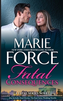Fatal Consequences - Book #3 of the Fatal