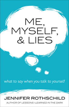 Paperback Me, Myself, and Lies: What to Say When You Talk to Yourself Book