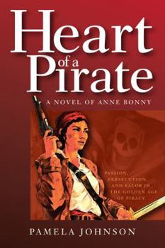 Paperback Heart of a Pirate: A Novel of Anne Bonny Book