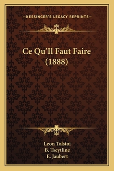 Paperback Ce Qu'Il Faut Faire (1888) [French] Book