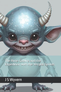 The Rime Goblins and the Expedition with the Verglas Sprites