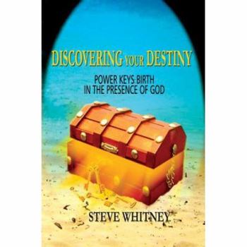 Paperback Discovering Your Destiny: Power Keys: Birth in the Presence of God Book