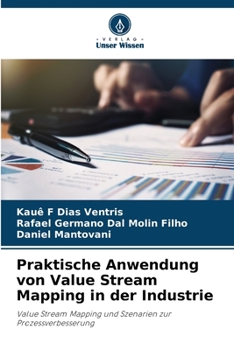 Paperback Praktische Anwendung von Value Stream Mapping in der Industrie [German] Book