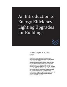 Paperback An Introduction to Energy Efficiency Lighting Upgrades for Buildings Book