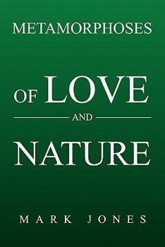 Hardcover Metamorphoses of Love and Nature Book