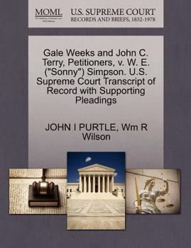 Gale Weeks and John C. Terry, Petitioners, v. W. E. ("Sonny") Simpson. U.S. Supreme Court Transcript of Record with Supporting Pleadings