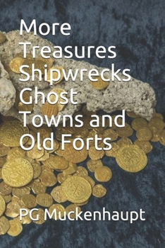 Paperback More Treasures Shipwrecks Ghost Towns and Old Forts Book