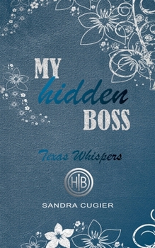 Paperback My Hidden Boss: Texas Whispers [German] Book