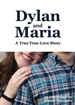 Paperback Dylan and Maria: A True True-love Story Book