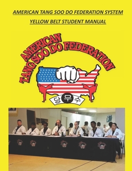 Paperback American Tang Soo Do Federation System: Yellow Belt Student Manual Book