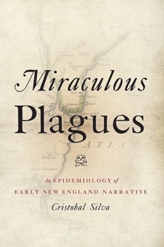 Paperback Miraculous Plagues: An Epidemiology of Early New England Narrative Book