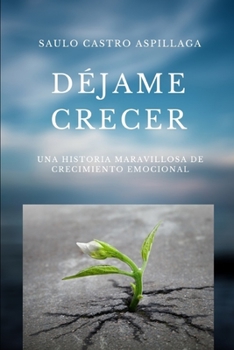 Paperback Dejame Crecer [Spanish] Book