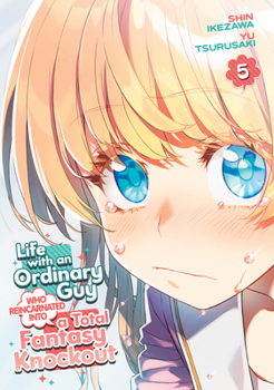 Paperback Life with an Ordinary Guy Who Reincarnated Into a Total Fantasy Knockout Vol. 5 Book