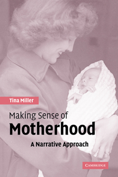 Paperback Making Sense of Motherhood: A Narrative Approach Book