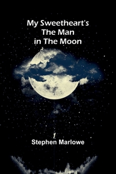 Paperback My sweetheart's the Man in the Moon Book