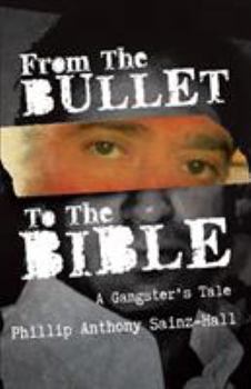Paperback From The Bullet To The Bible: A Gangster's Tale Book