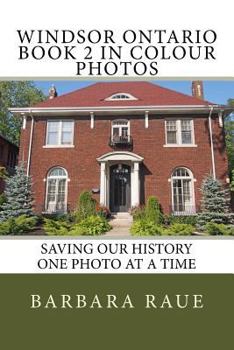 Paperback Windsor Ontario Book 2 in Colour Photos: Saving Our History One Photo at a Time Book